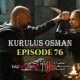 Kurulus Osman Episode 76 com legendas em Portugues Kurulus Osman Episode 76 legendado em Português. Kurulus Osman Temporada 3 Episode 12 legendado em Português.