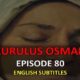 Watch KURULUS OSMAN EPISODE 80 with English Subtitles For FREE. Watch Kurulus Osman Online translation Season 3 Episode 16 with quality KayiFamily subtitles.