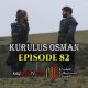 Kurulus Osman Episode 82 com legendas em Portugues Kurulus Osman Episode 82 legendado em Português. Kurulus Osman Temporada 3 Episode 18 legendado em Português.