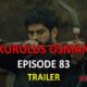 Watch KURULUS OSMAN EPISODE 83 TRAILER with English Subtitles For FREE. Watch Kurulus Osman Season 3 Episode 19 trailer with English Subtitles for FREE.
