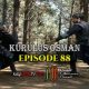 Kurulus Osman Episode 88 com legendas em Portugues Kurulus Osman Episode 88 legendado em Português. Kurulus Osman Temporada 3 Episode 24 legendado em Português.