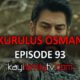 KURULUS OSMAN EPISODE 93 with English Subtitles For FREE. Watch Kurulus Osman Season 3 Episode 29 with English Subtitles. Kurulus Osman online translation