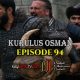 Kurulus Osman Episode 94 com legendas em Portugues Kurulus Osman Episode 94 legendado em Português. Kurulus Osman Temporada 3 Episode 30 legendado em Português.
