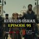 Kurulus Osman Episode 95 com legendas em Portugues Kurulus Osman Episode 95 legendado em Português. Kurulus Osman Temporada 3 Episode 31 legendado em Português.