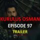 WATCH KURULUS OSMAN EPISODE 97 TRAILER WITH ENGLISH SUBTITLES FOR FREE. WATCH KURULUS OSMAN SEASON 3 EPISODE 33 TRAILER WITH ENGLISH SUBTITLES FOR FREE.