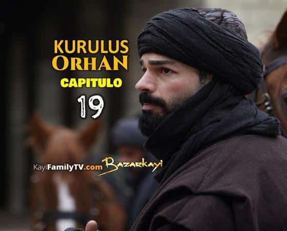 Kurulus Orhan Capitulo 19