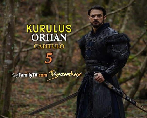 Kurulus Orhan Capitulo 5