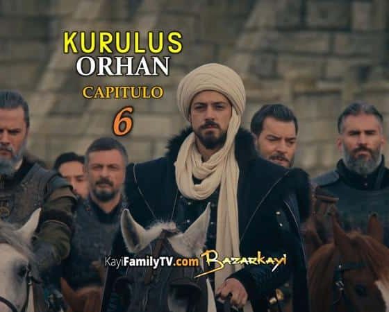 Kurulus Orhan Capitulo 6