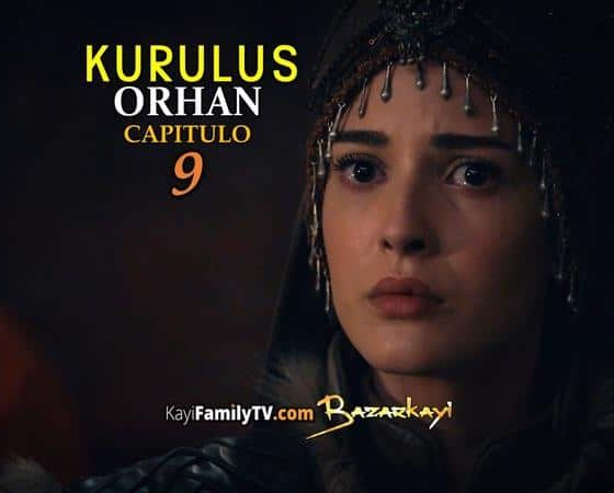 Kurulus Orhan Capitulo 9