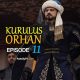 Kurulus Orhan Episode 11