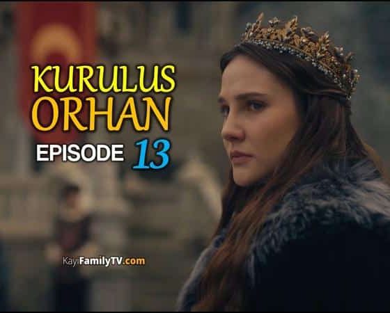 Kurulus Orhan Episode 13