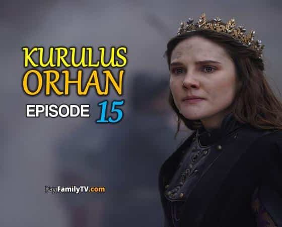 Kurulus Orhan Episode 15