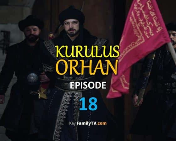 Kurulus Orhan Episode 18