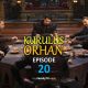 Kurulus Orhan Episode 20