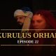 Kurulus Orhan Episode 22