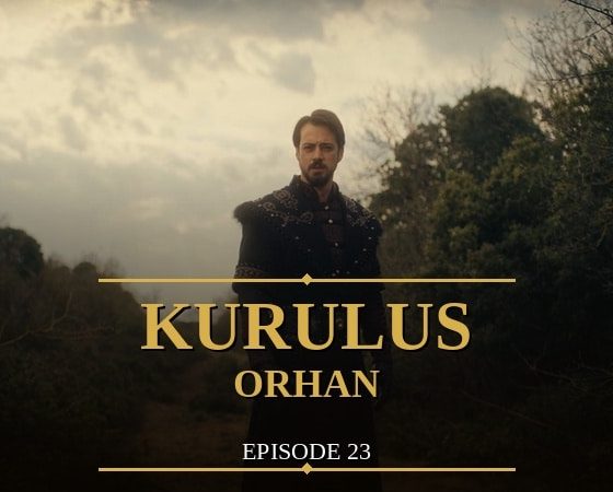 Kurulus Orhan Episode 23