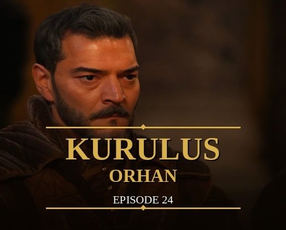 Kurulus Orhan Episode 24