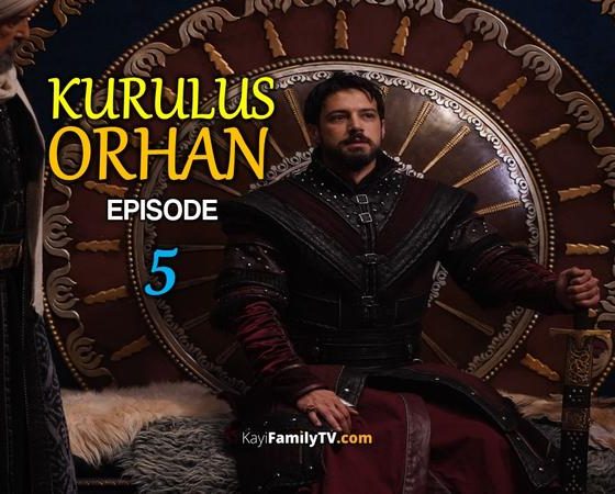 Kurulus Orhan Episode 5