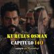 Kurulus Osman Capitulo 140