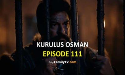 Watch Kurulus Osman Episode 111 with English Subtitles. Watch Kurulus Osman Season 4 Episode 13 with English Subtitles. Kurulus Osman English KayiFamilyTV