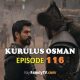 Kurulus Osman Episode 116 with English Subtitles HD. Kurulus OsmanOnline Season 4 Episode 18 with English Subtitles. Kurulus OsmanOnline English KayiFamilyTV