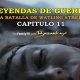 Leyendas de Guerra Capitulo 11