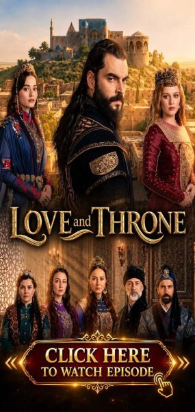 Love and Throne Ask ve Taht with English Subtitles Love and Throne Ask ve Taht with English Subtitles
