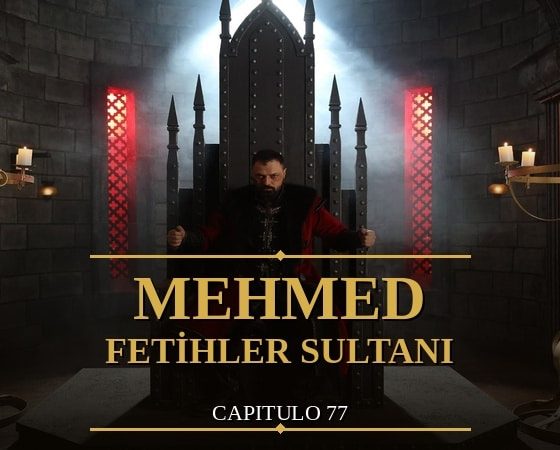 Mehmed Capitulo 77