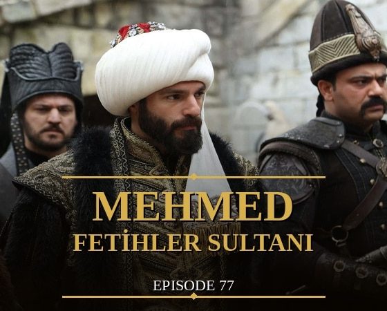 Mehmed Episode 77