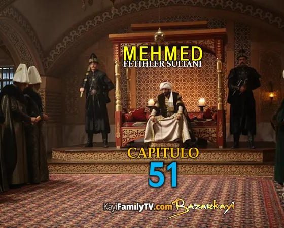 Mehmed Fetihler Sultani Capitulo 51