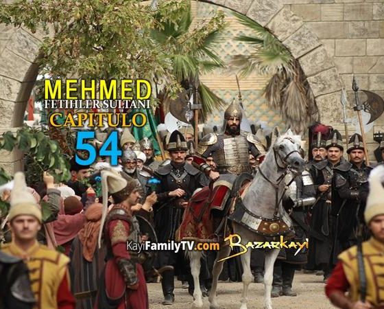 Mehmed Fetihler Sultani Capitulo 54