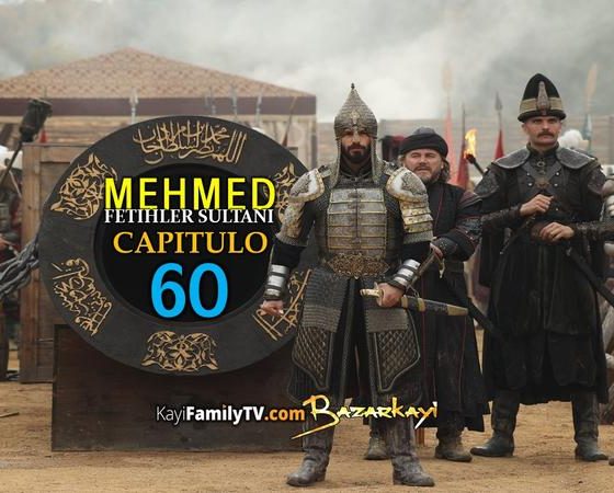 Mehmed Fetihler Sultani Capitulo 60