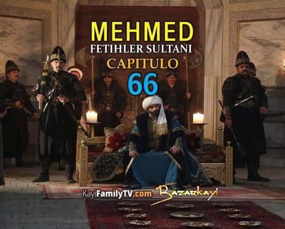 Mehmed Fetihler Sultani Capitulo 66