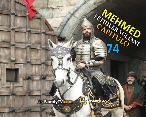 Mehmed Fetihler Sultani Capitulo 74