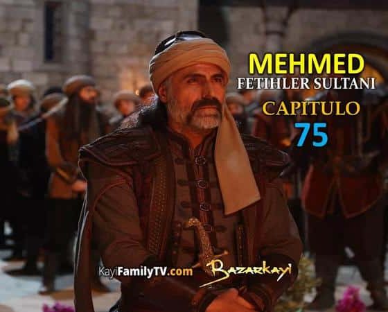 Mehmed Fetihler Sultani Capitulo 75