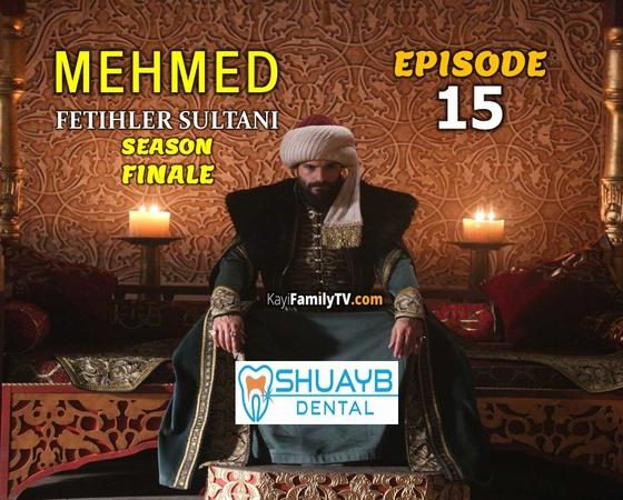 Mehmed Fetihler Sultani Episode 15