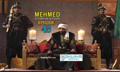 Mehmed Fetihler Sultani Episode 45