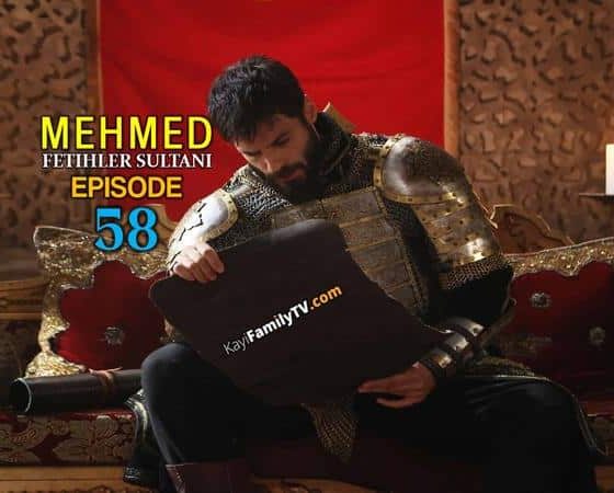 Mehmed Fetihler Sultani Episode 58
