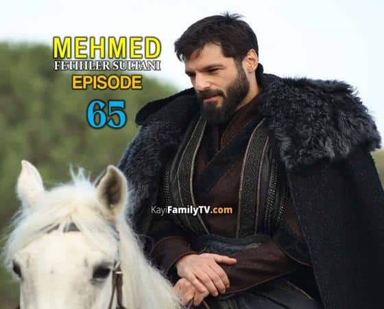 Mehmed Fetihler Sultani Episode 65