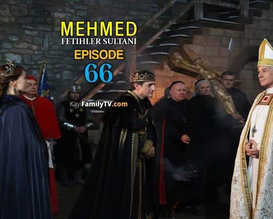 Mehmed Fetihler Sultani Episode 66