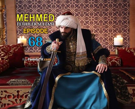 Mehmed Fetihler Sultani Episode 68