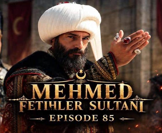 Mehmed Fetihler Sultani Episode 85