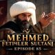 Mehmed Fetihler Sultani Episode 85
