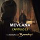 Mevlana Capitulo 13