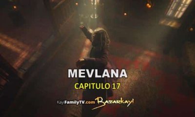Mevlana Capitulo 17