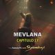 Mevlana Capitulo 17