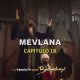 Mevlana Capitulo 18