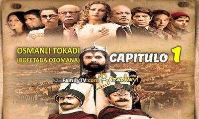 Osmanli Tokadi Capitulo 1 con subtítulos en Español. Osmanli Tokadi Temporada 1 Episodio 1 con subtítulos en Español. KayiFamilyTV & BazarKayi