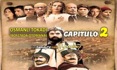 Osmanli Tokadi Capitulo 2 con subtítulos en Español. Osmanli Tokadi Temporada 1 Episodio 2 con subtítulos en Español. KayiFamilyTV & BazarKayi