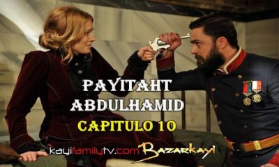 VER PAYITAHT ABDULHAMID CAPITULO 10 CON SUBTÍTULOS EN ESPAÑOL. PAYITAHT ABDULHAMID TEMPORADA 1 CAPITULO 10 CON SUBTÍTULOS EN ESPAÑOL. KayiFamilyTV & BazarKayi